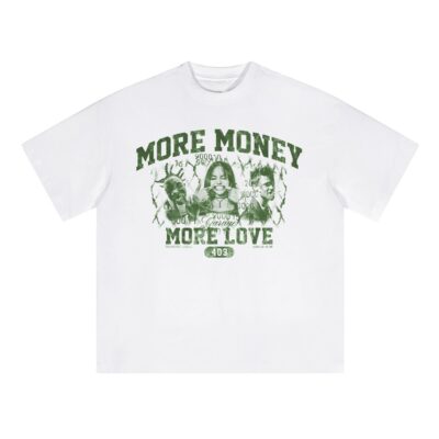 Tee shirt more money